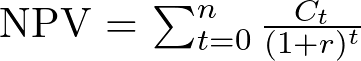   \text{NPV} = \sum_{t=0}^{n} \frac{C_t}{(1 + r)^t} \\ 